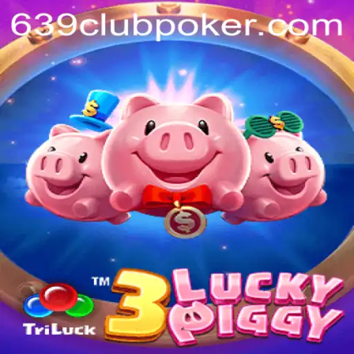 Experience the Thrills of 3LUCKYPIGGY at 639CLUB Casino