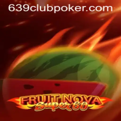Discover the Thrilling World of FruitNovaSuper60 at 639CLUB Casino